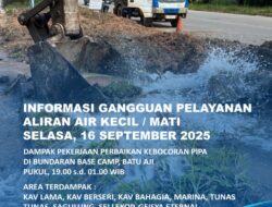 Perbaikan Kebocoran Pipa Simpang Base Camp Batu Aji, 16 September 2025. Ini Area Terdampak