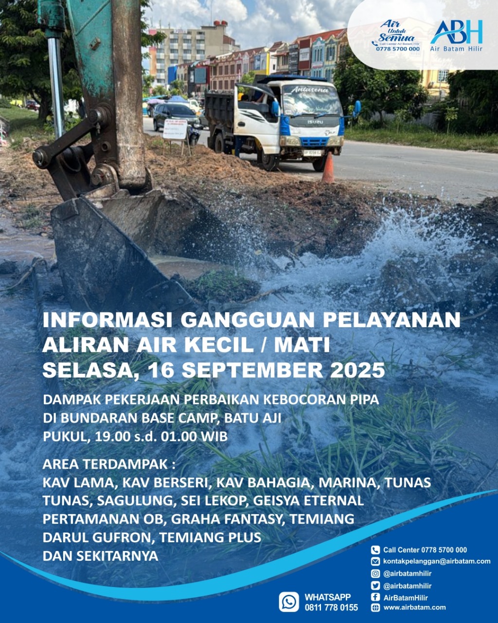Air Batam Hilir menginformasikan, pelaksanaan perbaikan kebocoran Pipa Steel 600mm di Simpang Base Camp, Batu Aji