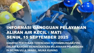 Air Batam Hilir menginformasikan, pelaksanaan pekerjaan terencana Penyambungan Pipa DCIP 400mm di Depan Villa Panbil, Muka Kuning