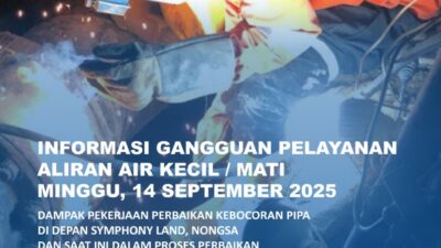 Air Batam Hilir menginformasikan, dampak pekerjaan perbaikan kebocoran Pipa DN 500mm di Depan Symphony Land, Nongsa
