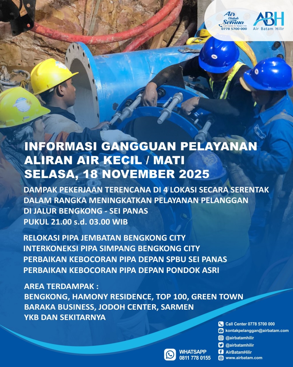 Area terdampak : Bengkong, Harmony Residence, Top 100 Bengkong, Green Town, Baraka Business Center, Jodoh Center, Sarmen, YKB dan sekitarnya.