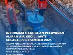 Perbaikan Kebocoran Pipa di Depan Thrive Lubuk Baja, 9 Desember 2025. Ini Area Terdampak