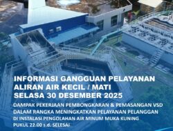 Pengerjaan Peningkatan Suplai Air, Selasa 30 Desember 2025. Tembesi dan Sekitarnya Terdampak