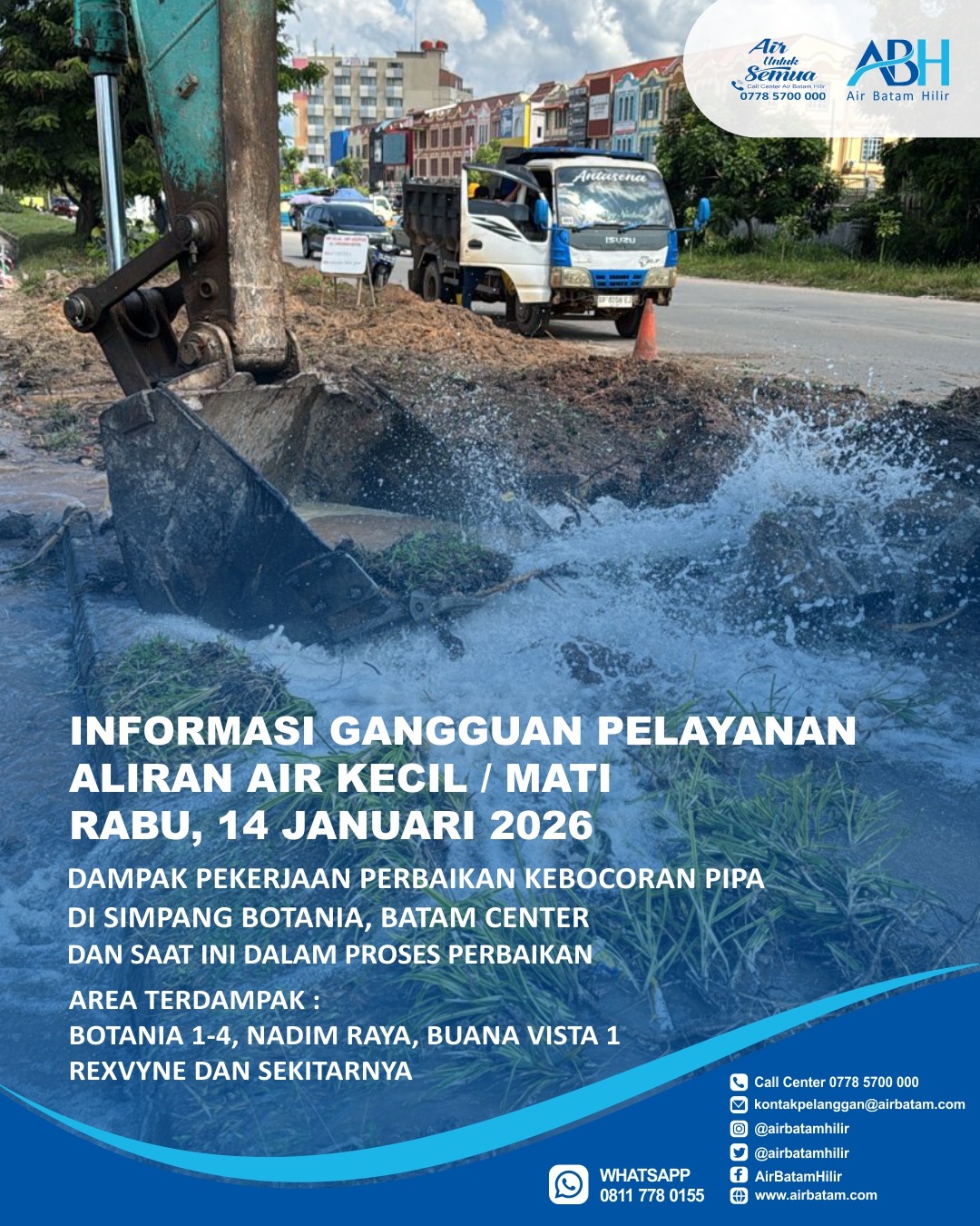 Air Batam Hilir menginformasikan, dampak pekerjaan perbaikan kebocoran pipa HDPE 225mm di Simpang Botania, Batam Center