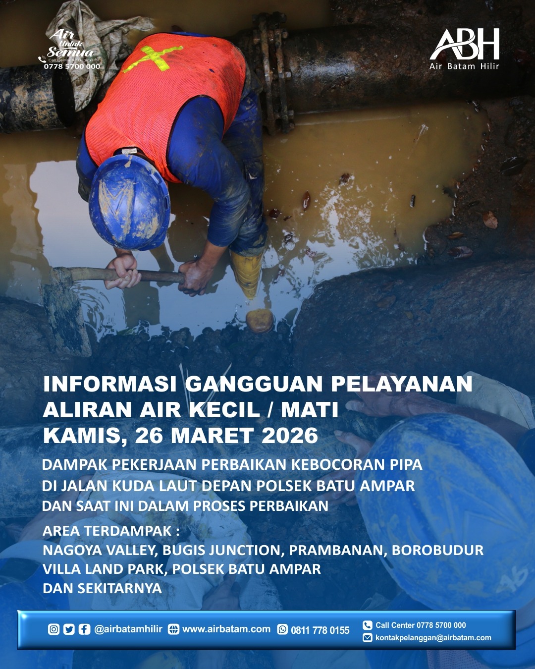 Air Batam Hilir menginformasikan, dampak pekerjaan perbaikan kebocoran pipa 150mm Di Jalan Kuda Laut Depan Polsek Batu Ampar