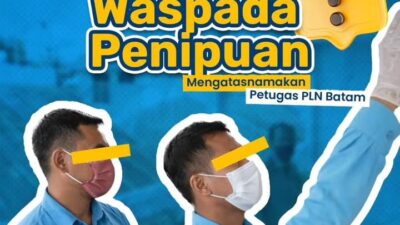 PT PLN Batam mengimbau masyarakat untuk meningkatkan kewaspadaan terhadap berbagai modus penipuan yang mengatasnamakan petugas PLN Batam