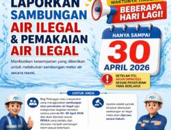 Lapor Mandiri Sambungan Air yang Belum Terdaftar Resmi Sebelum 30 April 2026