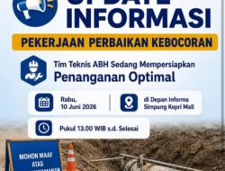 Penanganan Kebocoran Pipa Distribusi, Rabu 10 Juni 2026. Warga Diminta Tampung Air