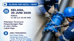 Penyambungan Pipa di Jalur Pelita Lubuk Baja, Selasa 30 Juni 2026. Ini Area Terdampak
