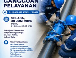 Penyambungan Pipa di Jalur Pelita Lubuk Baja, Selasa 30 Juni 2026. Ini Area Terdampak